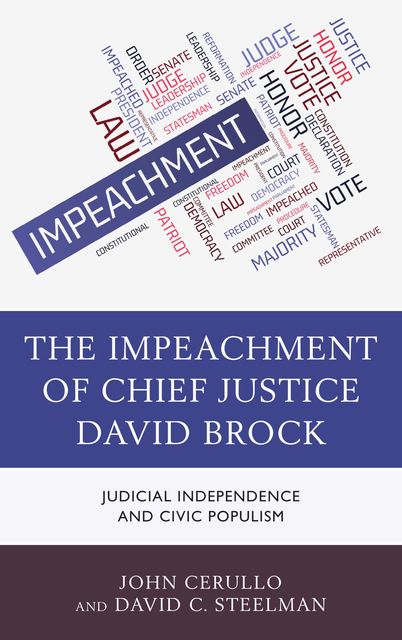The Impeachment of Chief Justice David Brock, David C. Steelman, John Cerullo
