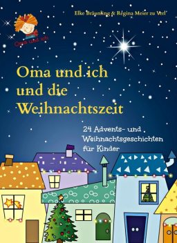 Oma und ich und die Weihnachtszeit, Elke Bräunling, Regina Meier zu Verl