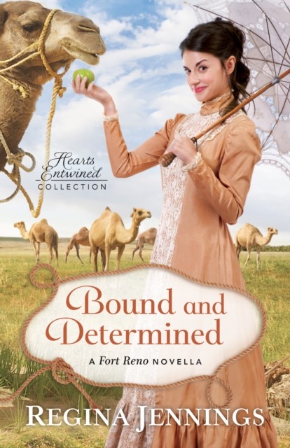 Bound and Determined (Hearts Entwined Collection), Regina Jennings