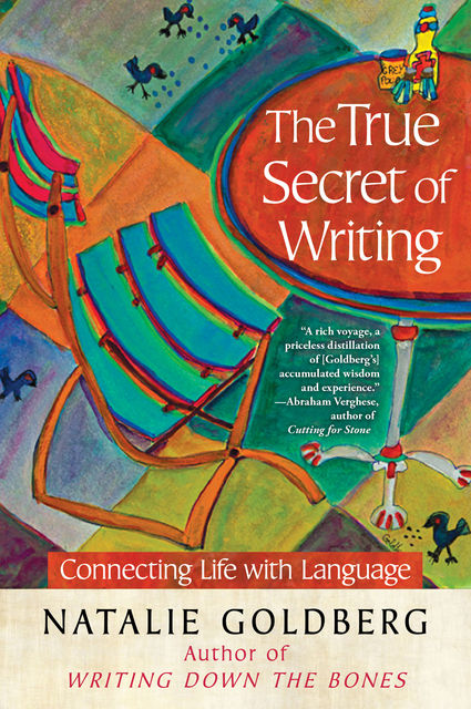 The True Secret of Writing, Natalie Goldberg