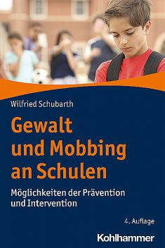 Gewalt und Mobbing an Schulen, Wilfried Schubarth