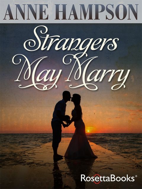 Strangers May Marry, Anne Hampson