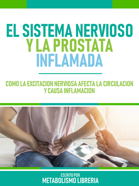 El Sistema Nervioso Y La Prostata Inflamada, Metabolismo Libreria