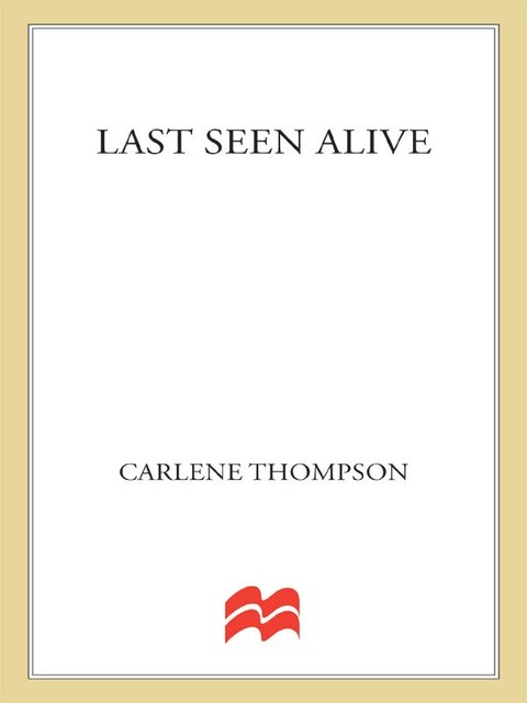 Last Seen Alive, Carlene Thompson