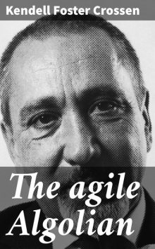 The agile Algolian, Kendell Foster Crossen
