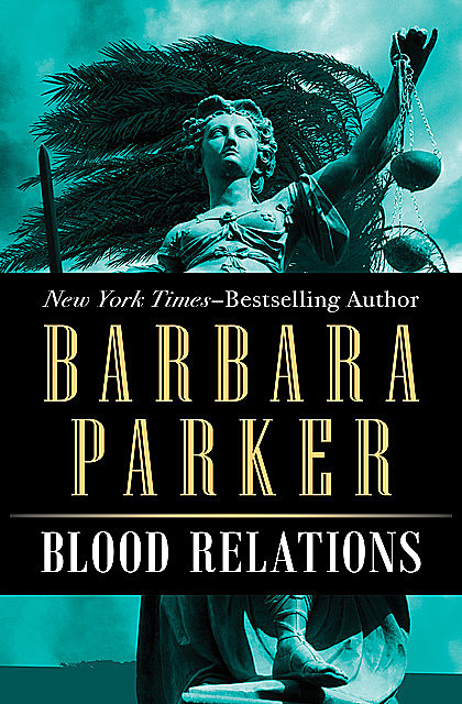 Blood Relations, Barbara Parker