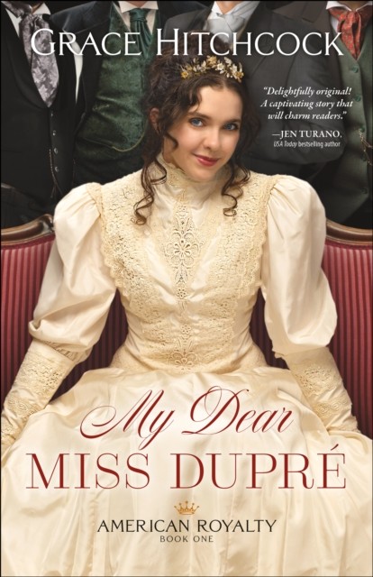 My Dear Miss Dupré, Grace Hitchcock