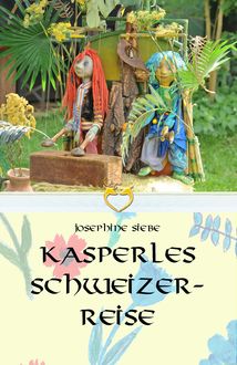 Kasperles Schweizerreise, Josephine Siebe