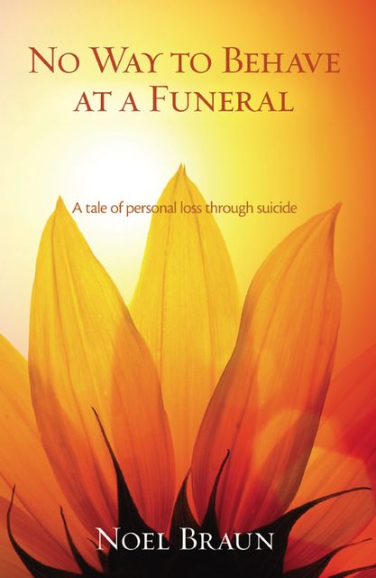 No Way to Behave at a Funeral, Noel Braun