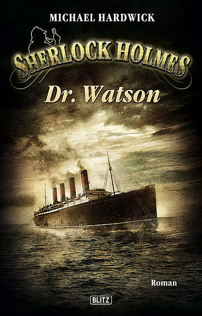Sherlock Holmes – Neue Fälle 06: Dr. Watson, Michael Hardwick