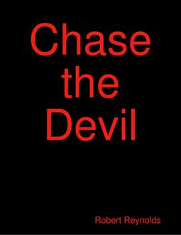 Chase the Devil, Robert Reynolds
