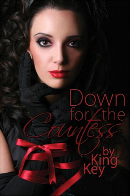 Down For The Countess, A Femdom Novel, King Key