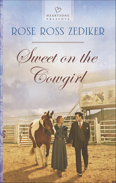 Sweet on the Cowgirl, Rose Ross Zediker