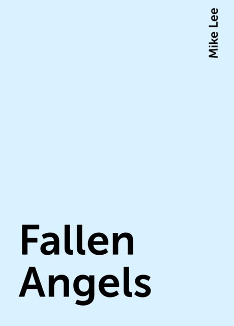 Fallen Angels, Mike Lee