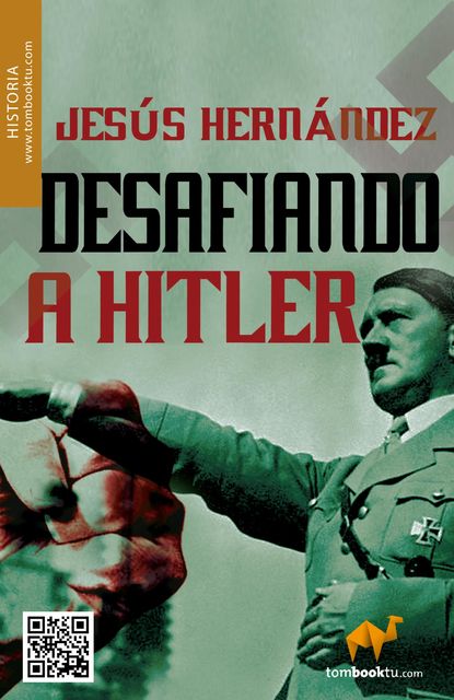 Desafiando a Hitler, Jesús Hernández Martínez