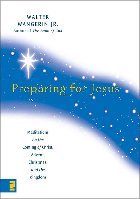 Preparing for Jesus, Walter Wangerin Jr.