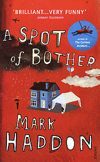 A Spot Of Bother, Mark Haddon