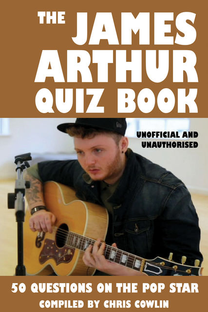 James Arthur Quiz Book, Chris Cowlin