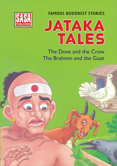 Stories from Jataka Tales : The Dove, Crow, Brahmin and Goat, Jyotsna Bharti