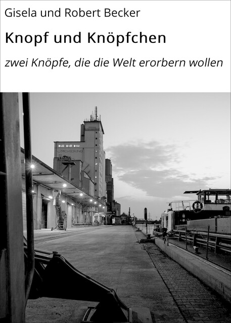 Knopf und Knöpfchen, Gisela und Robert Becker