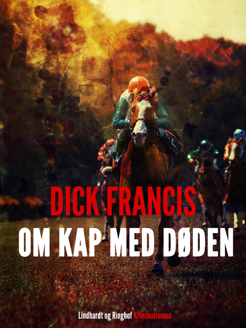 Om kap med døden, Dick Francis