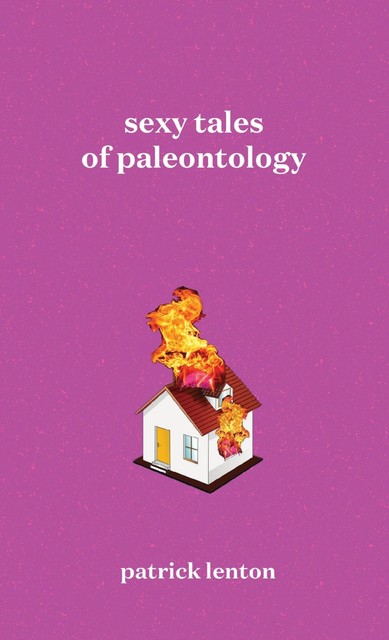 Sexy Tales of Paleontology, Patrick Lenton