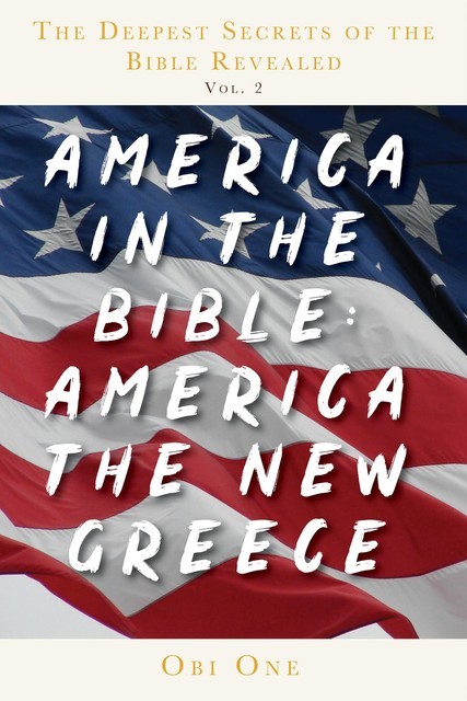 America in the Bible, Obi One