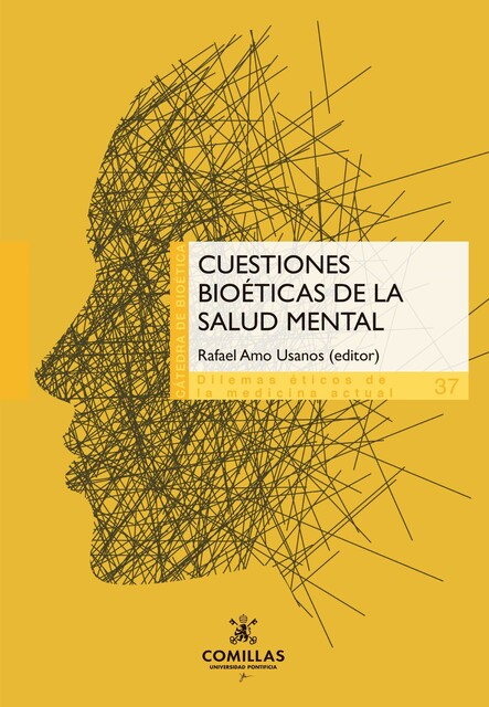 Cuestiones Bioéticas de la Salud Mental, Josep Ramos Montes, Mar, Manuel Martín Carrasco, Ignacio Marín, Rafael Amo Usanos, Blanca Morera Pérez, César Morcillo Sierra, Federico de Montalvo Jääskeläinen, Joseph Pifarré, José Carlos Espín Jaime, María Isabel de la Hera, Montserrat Esquerda