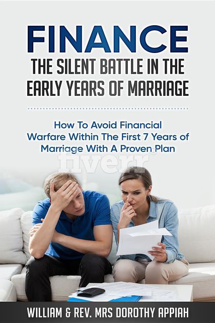 FINANCE: THE SILENT BATTLE IN THE EARLY YEARS OF MARRIAGE, William Appiah