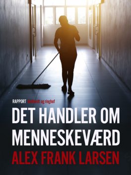 Det handler om menneskeværd, Alex Frank Larsen