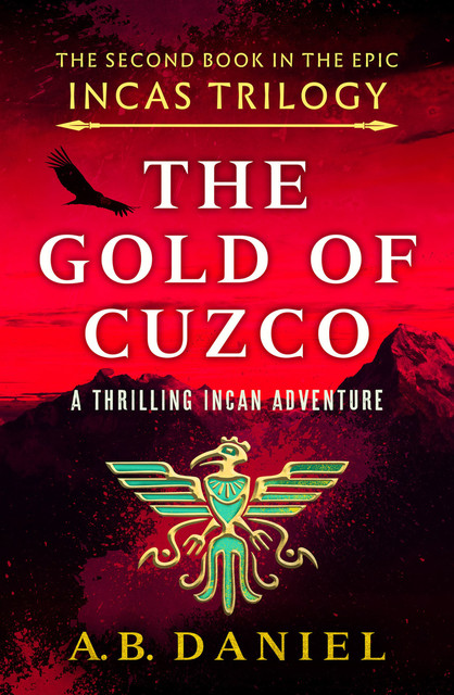The Gold of Cuzco, A.B. Daniel