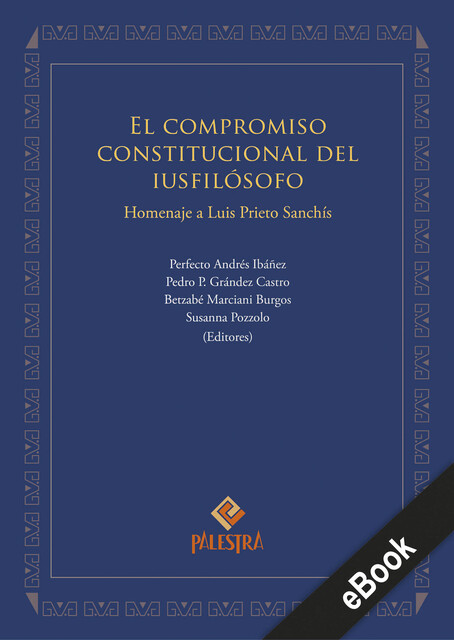 El compromiso constitucional del iusfilósofo, Andrés Ibañéz, Susanna Pozzolo, Betzabé Marciani, Pedro P. Grández