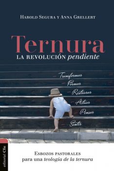 Ternura, la revolución pendiente, Harold Segura, Anna Grellert