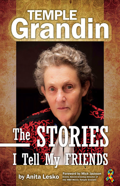 Temple Grandin: The Stories I Tell My Friends, Temple Grandin, Anita Lesko