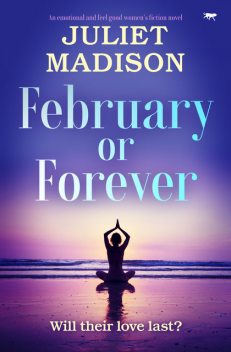 February or Forever, Juliet Madison