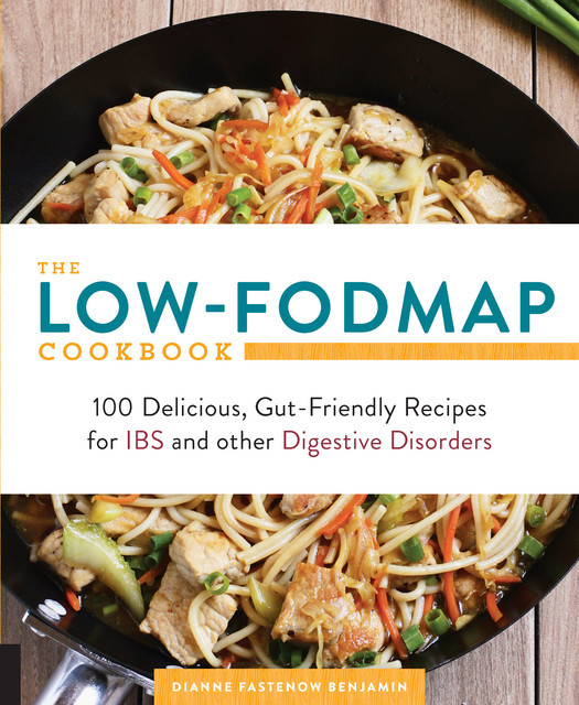 The Low-FODMAP Cookbook, Dianne Benjamin