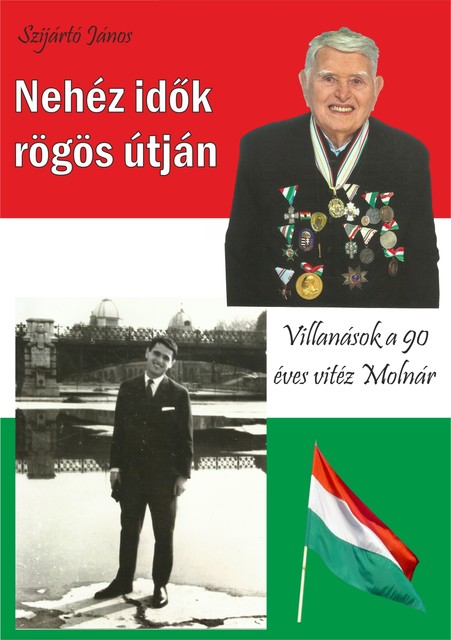 Nehéz idők rögös útján, János Szijártó