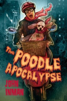 The Poodle Apocalypse, JOHN INMAN