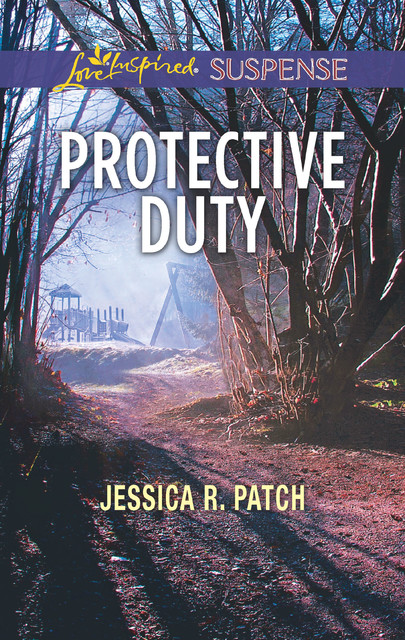 Protective Duty, Jessica R. Patch