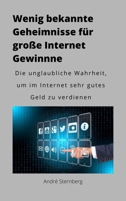 Wenig bekannte Geheimnisse für große Internet Gewinne, André Sternberg