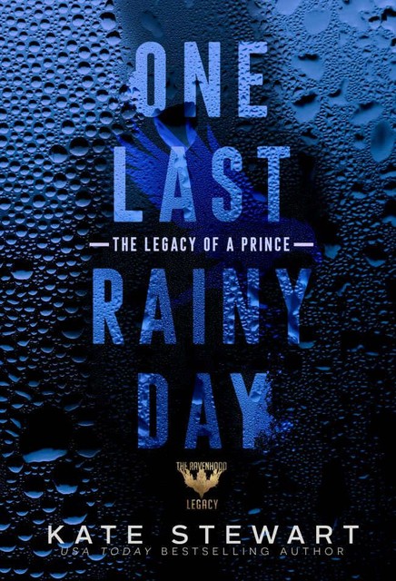 One Last Rainy Day: The Legacy of a Prince, Kate Stewart