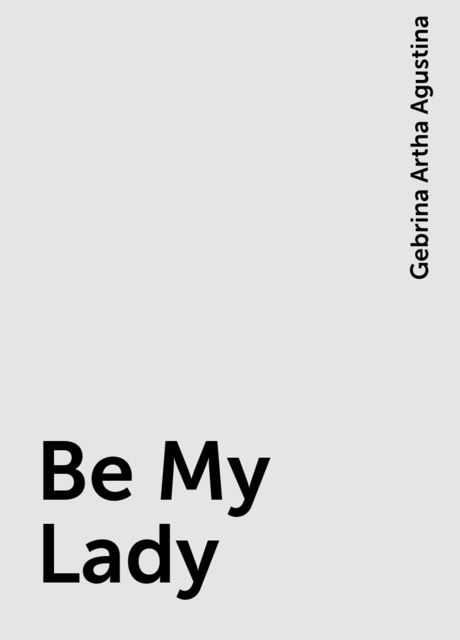 Be My Lady, Gebrina Artha Agustina