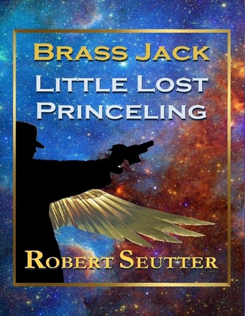 Brass Jack: Little Lost Princeling, Robert Seutter