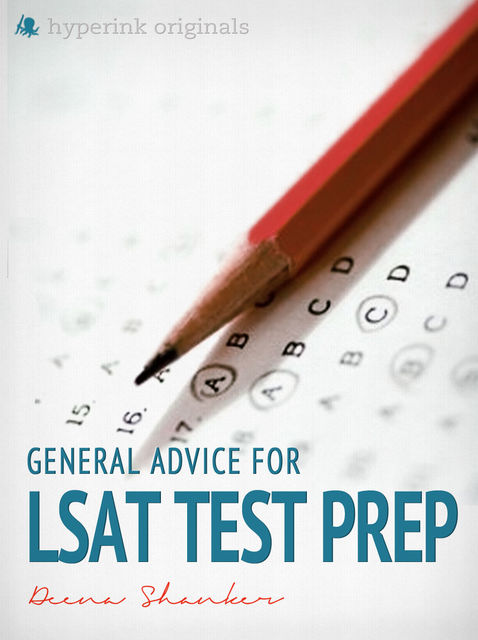General Advice For LSAT Test Prep, Deena Shanker