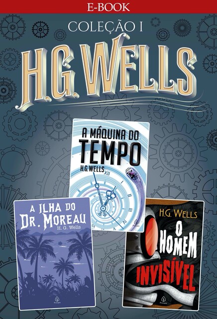 H. G. Wells – Coleção I, Herbert George Wells