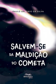 Salvem-se da Maldição do Cometa, Paulo Silva