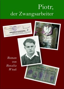 Piotr, der Zwangsarbeiter, Rozalia Wnuk