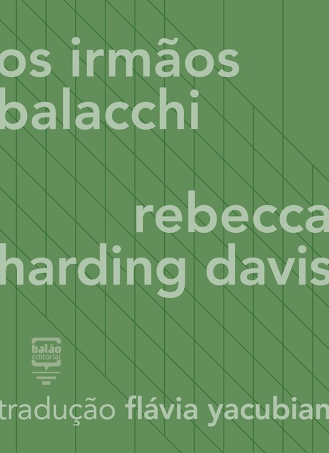 Os irmãos Balacchi, Rebecca Harding Davis