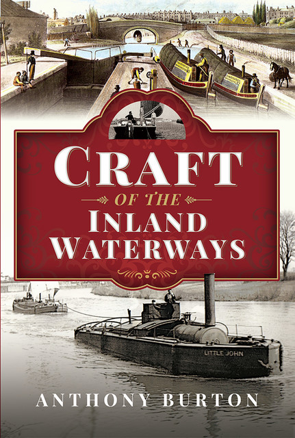 Craft of the Inland Waterways, Anthony Burton