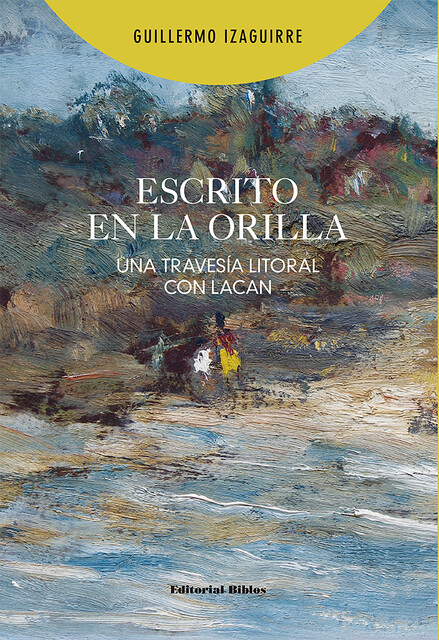 Escrito en la orilla, Guillermo Izaguirre